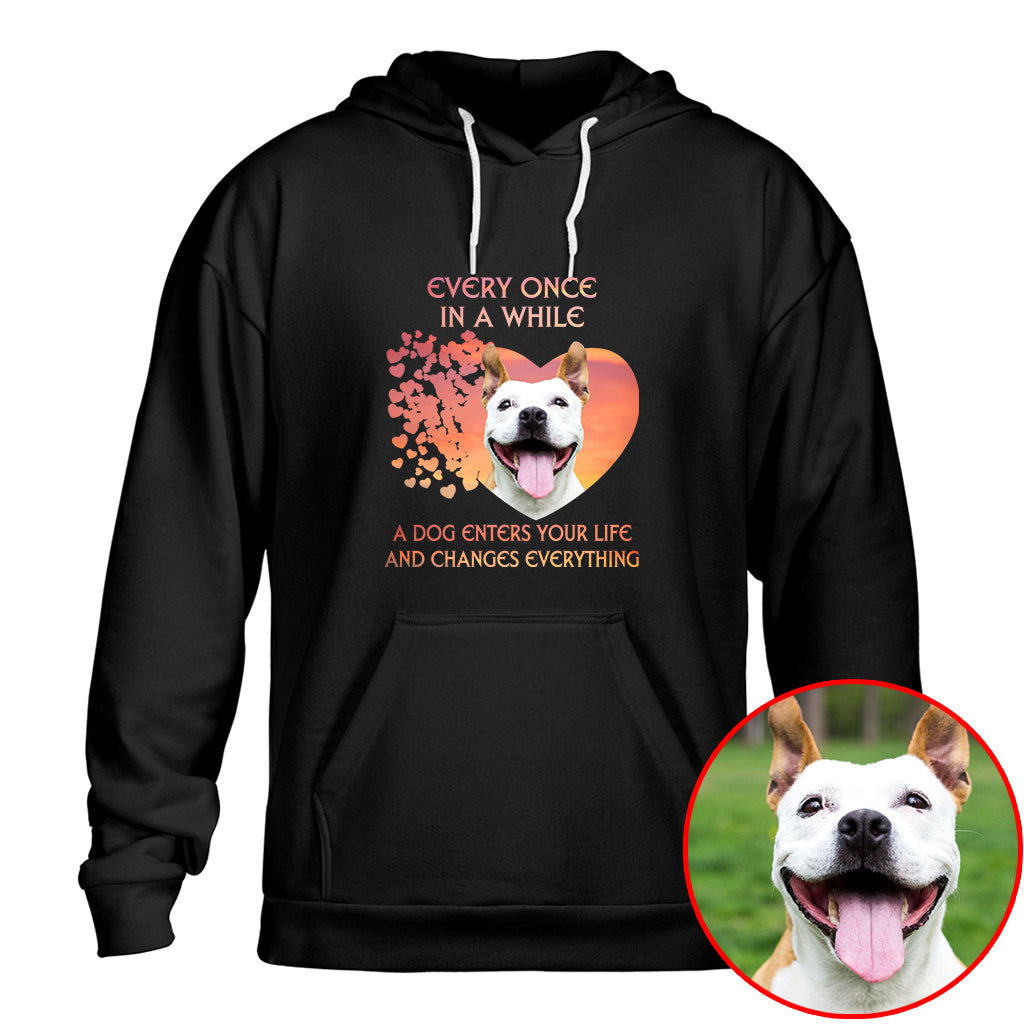 A Dog Enters Your Life And Changes Everything Pet Photo Shirt