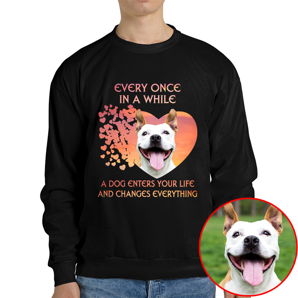 A Dog Enters Your Life And Changes Everything Pet Photo Shirt