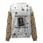 Bernese Mountain-Personal Stalker-Premium Sweater