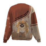 Pekingese-Have One-Premium Sweater